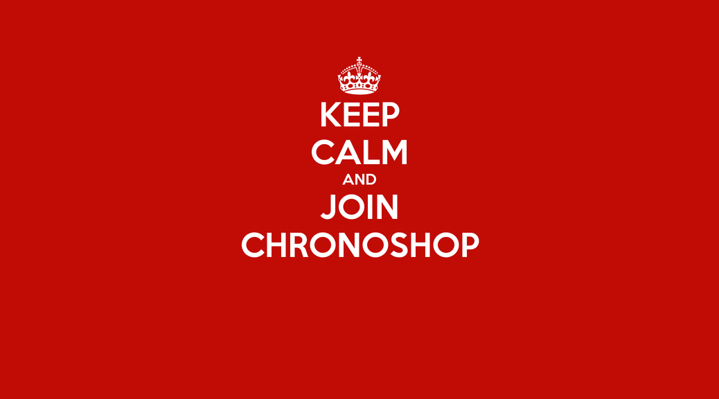Keep calm and join Chronoshop